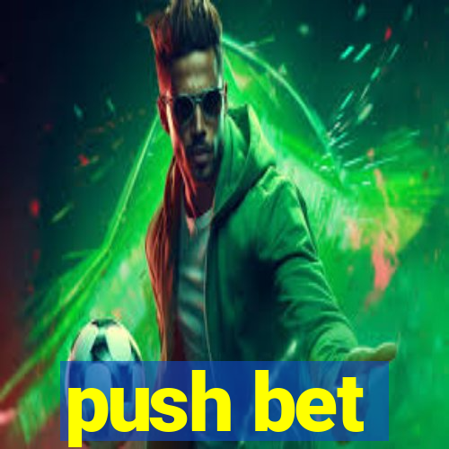 push bet